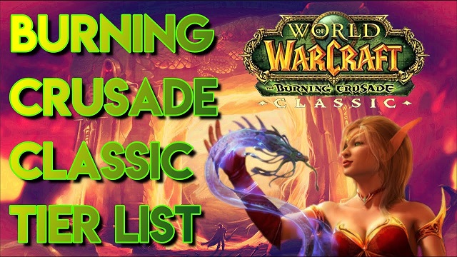 /WOW Classic TBC Strongest Class Tier List /WOW Classic TBC Strongest Class Tier List